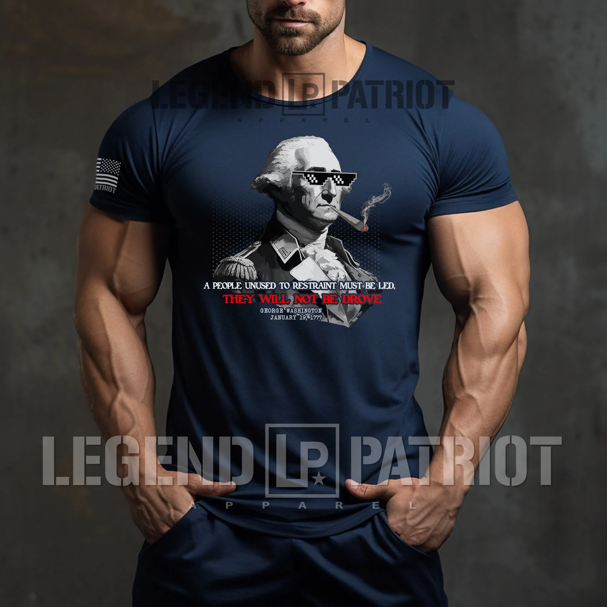 george-washington-quote-thug-life-parody-will-not-be-drove-navy-blue-mens-patriotic-american-t-shirt-male-model-front_Legend-Patriot-Apparel-tees george-washington-quote-thug-life-parody-will-not-be-drove-navy-blue-mens-patriotic-american-t-shirt-male-model-front_Legend-Patriot-Apparel-tees