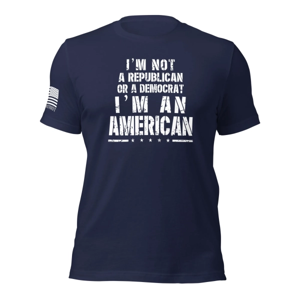 im-not-a-republican-or-a-democrat-im-an-american-t-shirt-navy