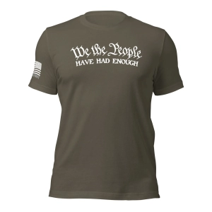 we-the-people-have-had-enough-t-shirt-army-front