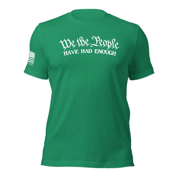 we-the-people-have-had-enough-t-shirt-kelley-front