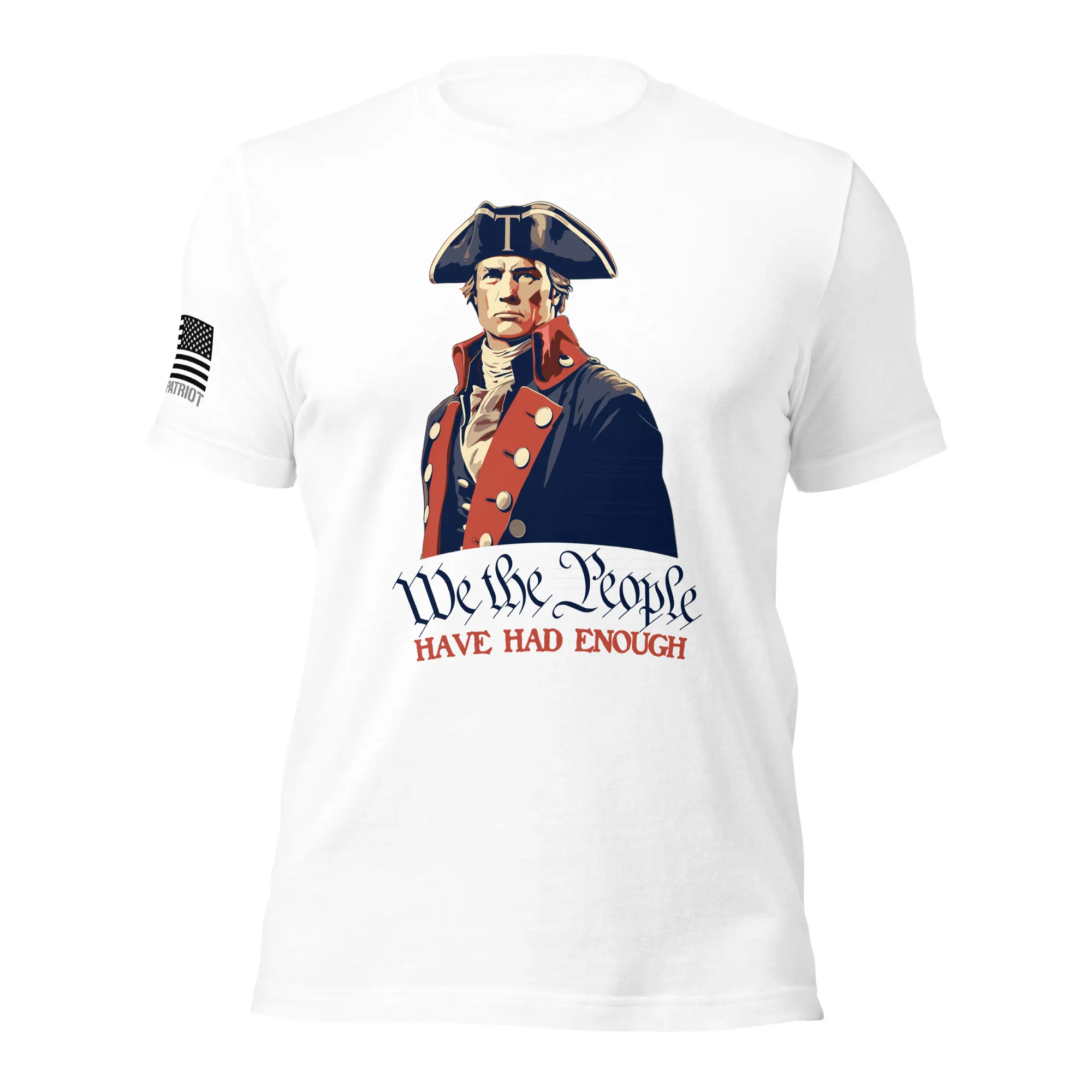 we-the-people-have-had-enough-trump-revolutionary-war-soldier-t-shirt-white-front we-the-people-have-had-enough-trump-revolutionary-war-soldier-t-shirt-white-front